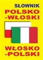 Słownik polsko-włoski • włosko-polski - 