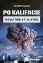 Po kalifacie Nowa wojna w Syrii  