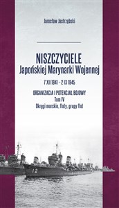 Niszczyciele Japońskiej Marynarki Wojennej 7 XII 1941 - 2 IX 1945 Tom 4 pl online bookstore