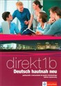Direkt 1B Deutsch hautnah neu Podręcznik z ćwiczeniami do języka niemieckiego z płytą CD Zakres rozszerzony Bookshop