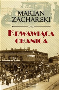 Krwawiąca granica Kulisy wywiadu II RP buy polish books in Usa