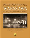 Przedwojenna Warszawa Najpiękniejsze fotografie Polish Books Canada
