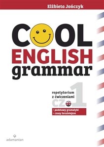 Cool English Grammar Repetytorium z ćwiczeniami Część 1 Podstawy gramatyki, czasy teraźniejsze  