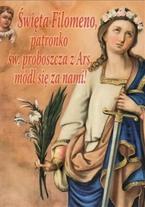Święta Filomeno, patronko św. proboszcza z Ars... polish usa