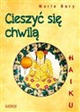 Haiku. Cieszyć się chwilą   