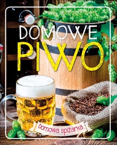 Domowe piwo. Domowa spiżarka books in polish