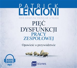 [Audiobook] Pięć dysfunkcji pracy zespołowej Opowieść o przywództwie books in polish