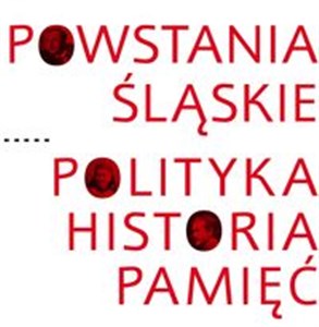 Powstania Śląskie Polityka Historia Pamięć  to buy in Canada