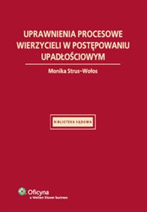 Uprawnienia procesowe wierzycieli w postępowaniu upadłościowym bookstore