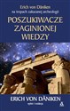 Poszukiwacze zaginionej wiedzy - Daniken Erich von chicago polish bookstore