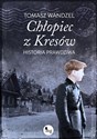 Chłopiec z Kresów Historia prawdziwa  - Tomasz Wandzel Bookshop