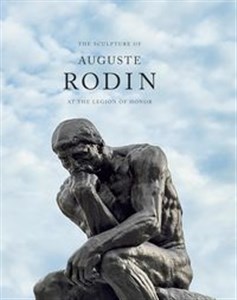 Sculpture of Auguste Rodin At the Legion of Honor books in polish