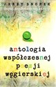 Antologia współczesnej poezji węgierskiej 