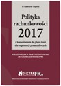 Polityka rachunkowości 2017 z komentarzem do planu kont dla organizacji pozarządowych chicago polish bookstore