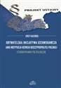 Obywatelska inicjatywa ustawodawcza jako instytucja ustroju Rzeczypospolitej Polskiej. Studium prawno-politologiczne books in polish