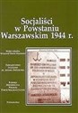 Socjaliści w Powstaniu Warszawskim 1944 r. 