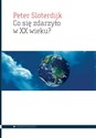 Co się zdarzyło w XX wieku? - Peter Sloterdijk