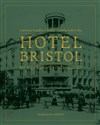 Hotel Bristol  Na rogu historii i codzienności - Faustyna Toeplitz-Cieślak, Izabela Żukowska to buy in USA