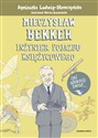Mieczysław Bekker Inżynier pojazdu księżycowego - Agnieszka Ludwig-Słomczyńska Polish bookstore