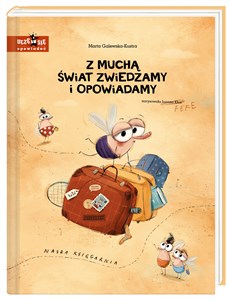 Z muchą świat zwiedzamy i opowiadamy  