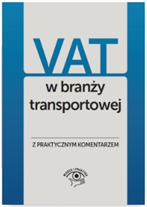 VAT w branży transportowej i spedycyjnej Wyjaśnienia praktyczne Polish Books Canada