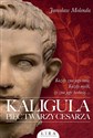 Kaligula Pięć twarzy cesarza - Polish Bookstore USA