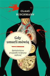 Gdy umarli mówią Spektakularne przypadki medycyny sądowej online polish bookstore