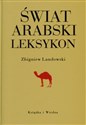 Świat arabski Leksykon Historia gospodarka kultura buy polish books in Usa