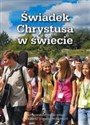 Świadek Chrystusa w świecie 2 Podręcznik do nauki religii Liceum i technikum. Szkoła ponadgimnazjalna  