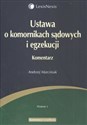 Ustawa o komornikach sądowych i egzekucji Komentarz - Polish Bookstore USA