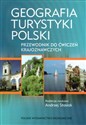 Geografia turystyki Polski Przewodnik do ćwiczeń krajoznawczych 