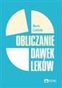 Obliczanie dawek leków  - Marta Czekirda pl online bookstore