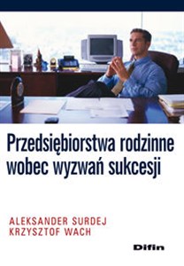 Przedsiębiorstwa rodzinne wobec wyzwań sukcesji polish usa