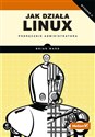 Jak działa Linux Podręcznik administratora polish books in canada