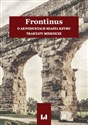 Frontinus O akweduktach miasta Rzymu. Traktaty miernicze -  in polish