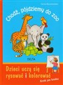 Chodź pójdziemy do ZOO Dzieci uczą się rysować i kolorować. Krok po kroku 