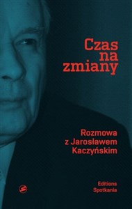 Czas na zmiany Rozmowa z Jarosławem Kaczyńskim polish books in canada