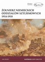 Żołnierz niemieckich oddziałów szturmowych 1914-1918 Polish Books Canada