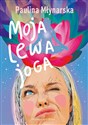 Moja lewa joga - Paulina Młynarska buy polish books in Usa
