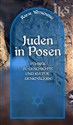 Żydzi w Poznaniu Juden in Posen Krótki przewodnik po historii i zabytkach wersja niemiecka - Rafał Witkowski