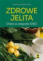 Zdrowe jelita Dieta w zespole SIBO - Katarzyna Bednarska