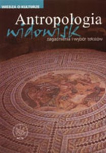 Wiedza o kulturze Antropologia widowisk - Polish Bookstore USA