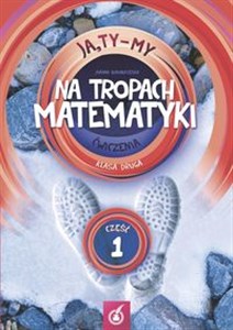 Ja Ty My 2 Na tropach matematyki Ćwiczenia Część 1 Szkoła podstawowa Polish bookstore