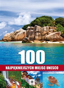 100 najpiękniejszych miejsc UNESCO - Polish Bookstore USA