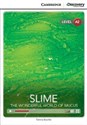 Slime: The Wonderful World of Mucus Low Intermediate Book with Online Access - Polish Bookstore USA