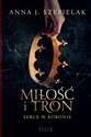 Miłość i tron - Anna J. Szepielak buy polish books in Usa