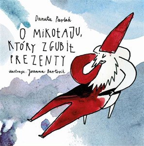 O Mikołaju, który zgubił prezenty - Polish Bookstore USA