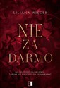 Nie za darmo  - Liliana Więcek