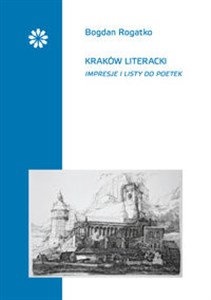 Kraków literacki Impresje i listy do poetek Polish bookstore