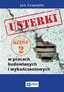 Usterki w pracach budowlanych i wykończeniowych. Część 2 polish usa